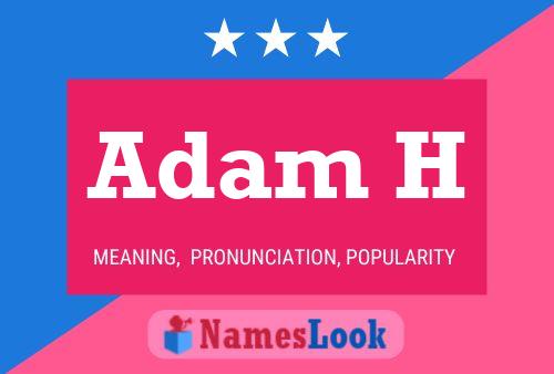 Adam H 名字海报