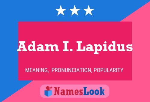 Adam I. Lapidus 名字海报