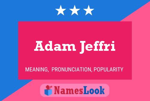 Adam Jeffri 名字海报