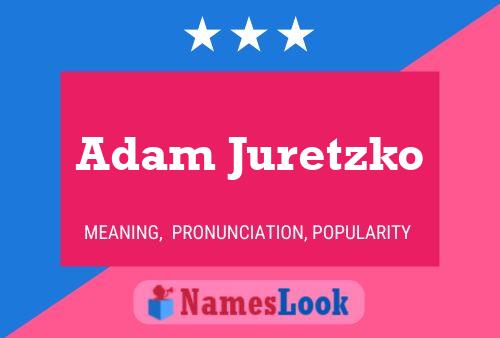 Adam Juretzko 名字海报