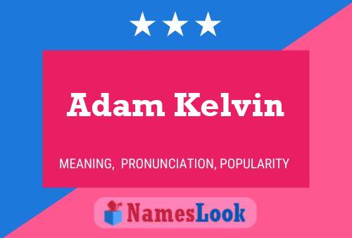 Adam Kelvin 名字海报