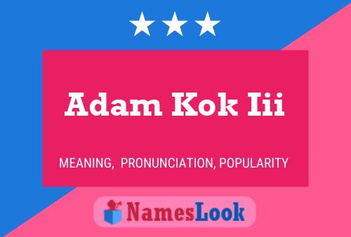 Adam Kok Iii 名字海报