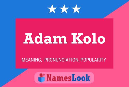 Adam Kolo 名字海报