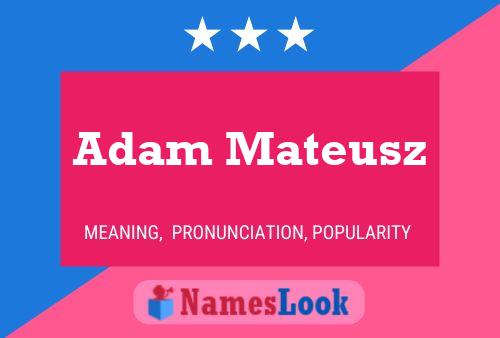 Adam Mateusz 名字海报