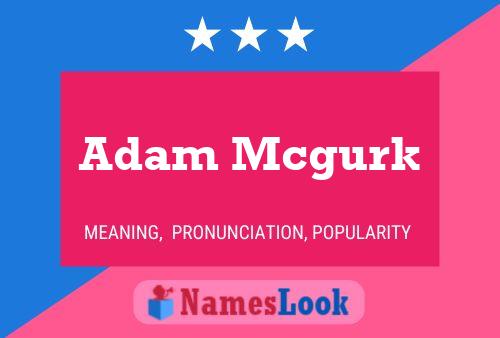 Adam Mcgurk 名字海报