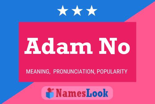 Adam No 名字海报