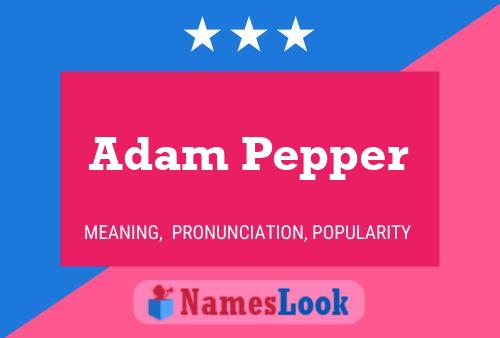 Adam Pepper 名字海报