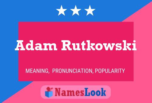 Adam Rutkowski 名字海报