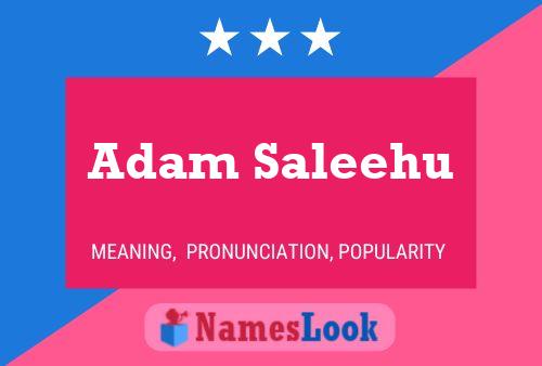 Adam Saleehu 名字海报