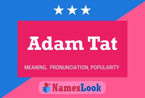 Adam Tat 名字海报