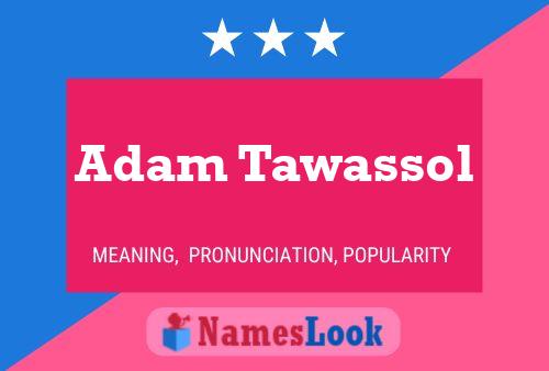 Adam Tawassol 名字海报