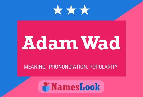 Adam Wad 名字海报