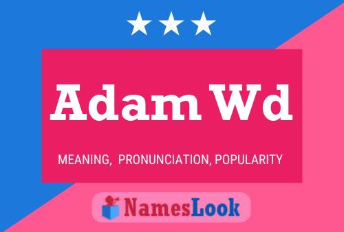 Adam Wd 名字海报