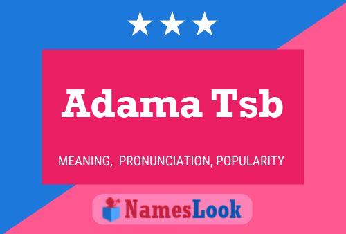 Adama Tsb 名字海报