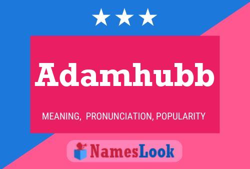 Adamhubb 名字海报