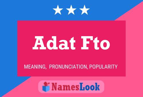 Adat Fto 名字海报