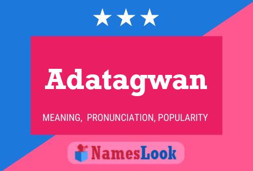 Adatagwan 名字海报