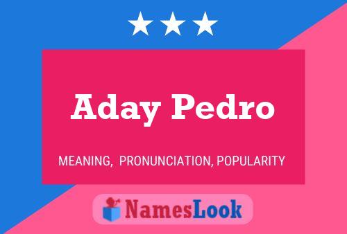 Aday Pedro 名字海报