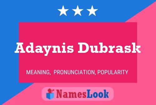 Adaynis Dubrask 名字海报