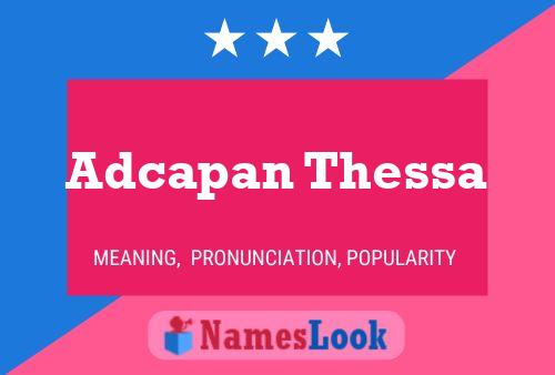 Adcapan Thessa 名字海报