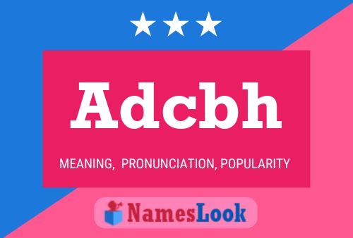 Adcbh 名字海报