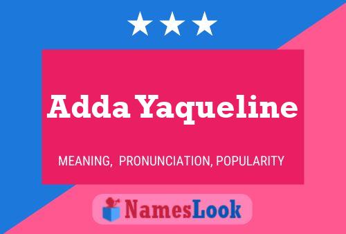 Adda Yaqueline 名字海报