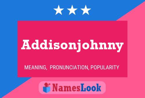 Addisonjohnny 名字海报