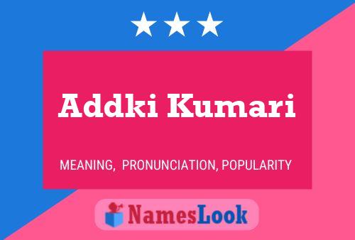 Addki Kumari 名字海报