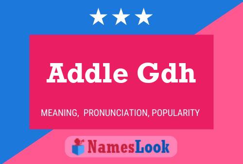 Addle Gdh 名字海报