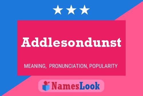 Addlesondunst 名字海报