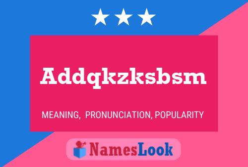 Addqkzksbsm 名字海报