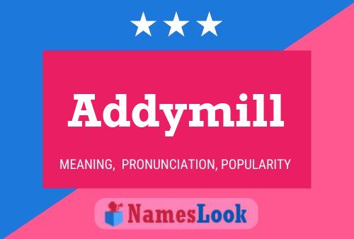 Addymill 名字海报