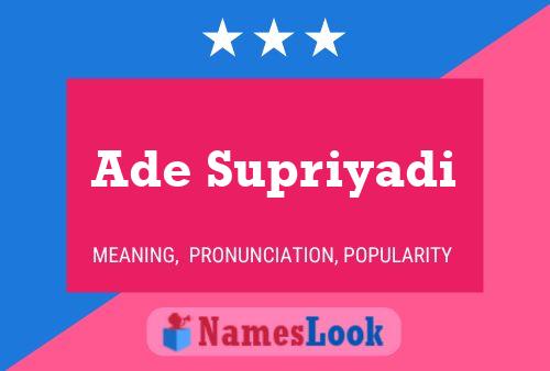 Ade Supriyadi 名字海报