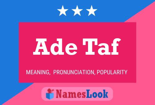 Ade Taf 名字海报