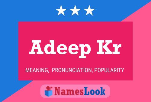 Adeep Kr 名字海报