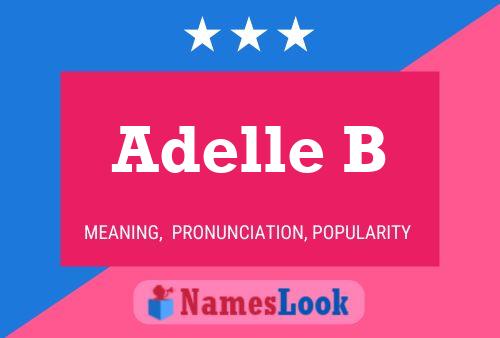 Adelle B 名字海报