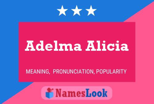 Adelma Alicia 名字海报