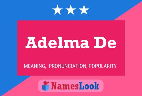 Adelma De 名字海报