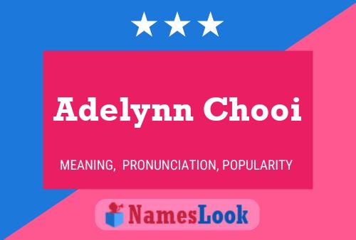 Adelynn Chooi 名字海报