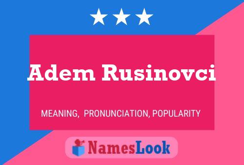 Adem Rusinovci 名字海报