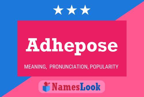 Adhepose 名字海报