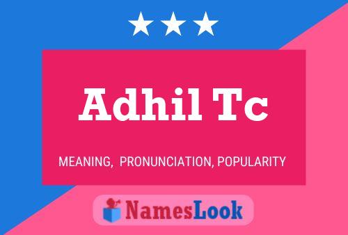 Adhil Tc 名字海报