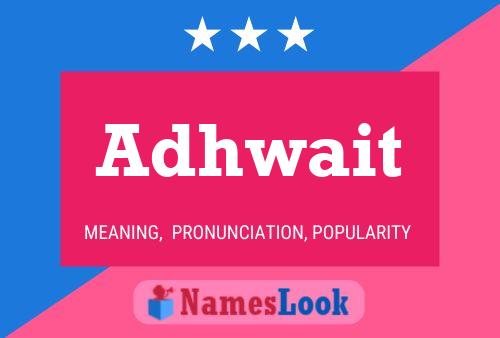 Adhwait 名字海报