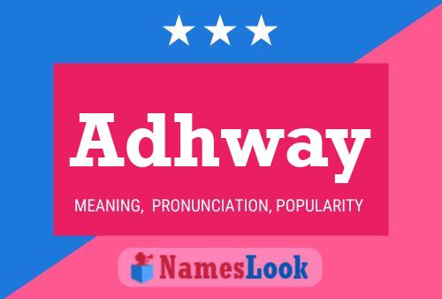 Adhway 名字海报