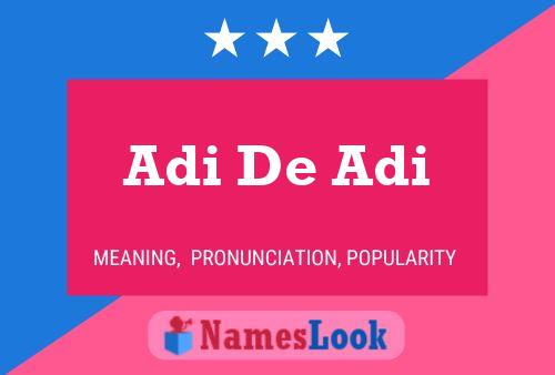 Adi De Adi 名字海报