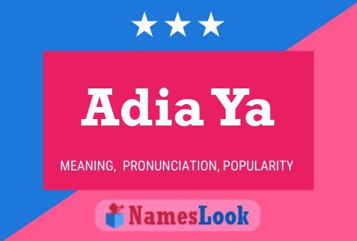 Adia Ya 名字海报