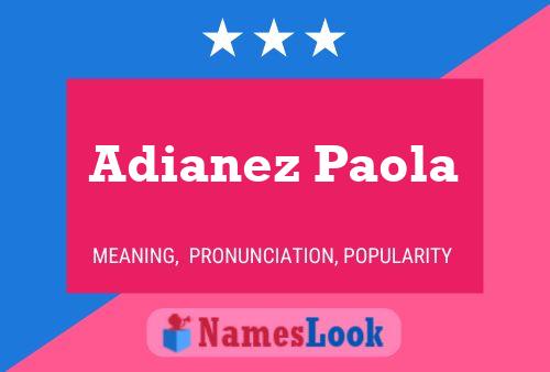 Adianez Paola 名字海报