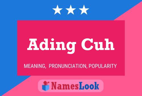 Ading Cuh 名字海报