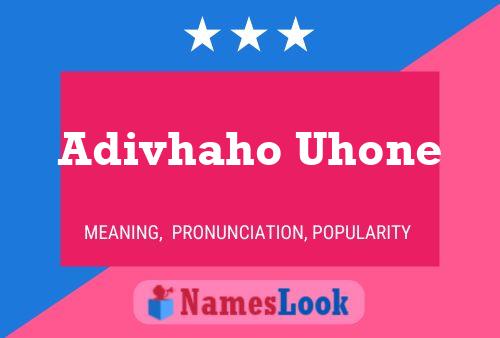 Adivhaho Uhone 名字海报