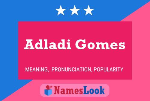 Adladi Gomes 名字海报